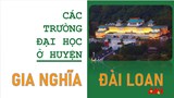 Danh sách các trường Đại học ở Gia Nghĩa Đài Loan