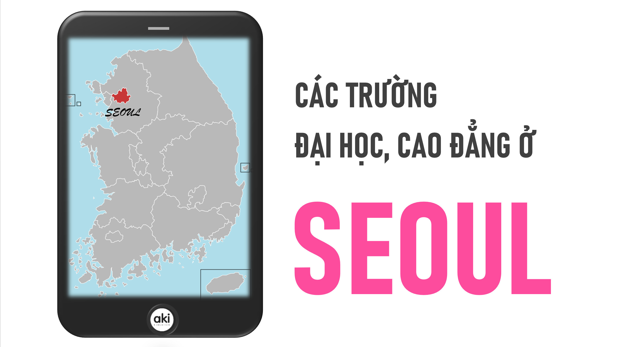 Danh sách các trường Đại học, Cao đẳng ở thủ đô Seoul Hàn Quốc